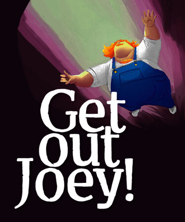 Get Out Joey!