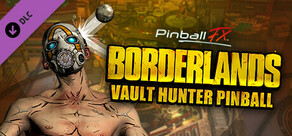 Pinball FX - Borderlands®: Vault Hunter Pinball