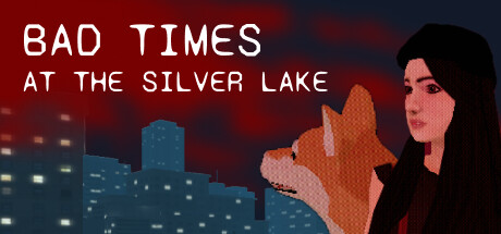 Bad Times at the Silver Lake Cover Image