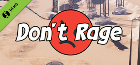 Don't Rage Demo