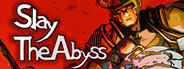 Slay The Abyss