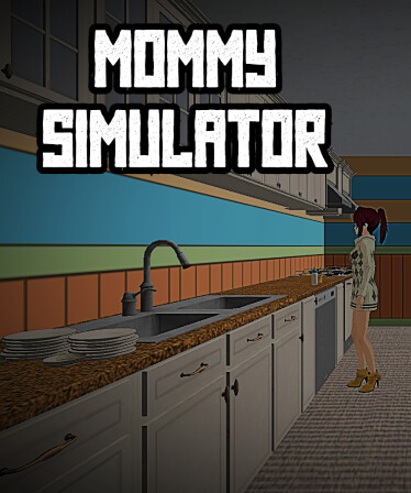 Mommy Simulator