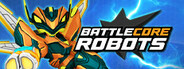 Battlecore Robots