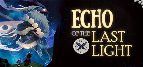 Echo of the Last Light Playtest