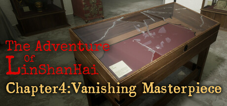 The Adventures of LinShanHai - Chapter4:Vanishing Masterpiece