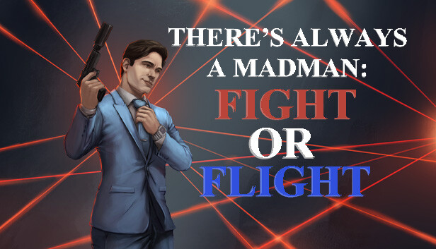 Capsule image of "There's Always a Madman: Fight or Flight" which used RoboStreamer for Steam Broadcasting