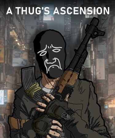 A Thug's Ascension