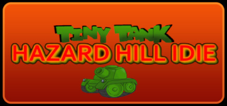 Tiny Tank: Hazard Hill Idle Cover Image