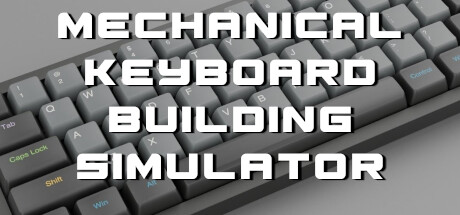 Mechanical Keyboard Building Simulator Cover Image