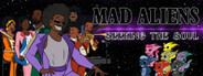 Mad Aliens: Seeking the Soul Playtest