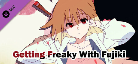 Getting Freaky With Fujiki - 18+ Adult Only Content