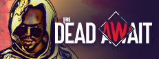 The Dead Await