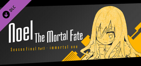 Noel the Mortal Fate Season Final Part 1