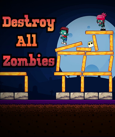 Destroy All Zombies