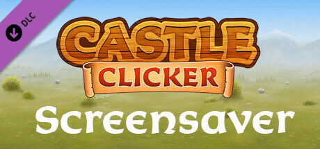 Castle Clicker Screensaver