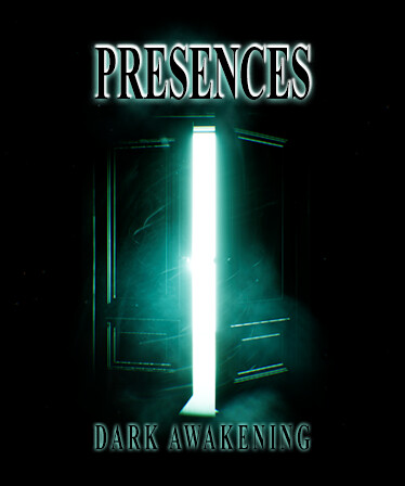 Presences: Dark Awakening