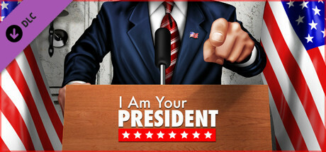 I Am Your President - Prove Yourself Scenario