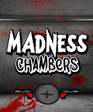 Madness Chambers