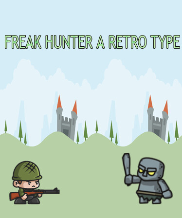 Freak Hunter A Retro Type