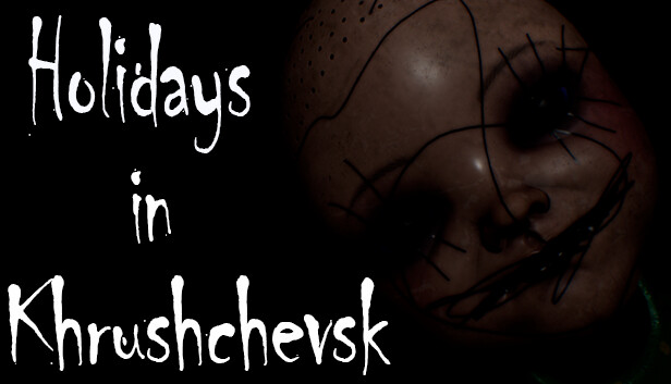 Holidays in Khrushchevsk on Steam