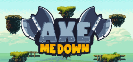 Axe Me Down banner