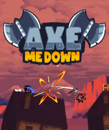 Axe Me Down