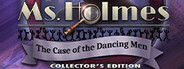 Ms Holmes: The Case of the Dancing Men Collector's Edition