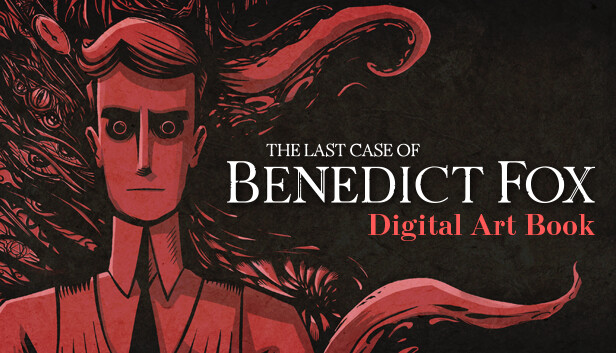 The last Case of Benedict Fox.