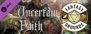 Fantasy Grounds - Shadow of the Demon Lord Uncertain Faith