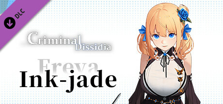 Criminal Dissidia - Freya (Ink Jade)