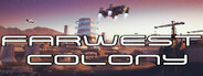FarWest Colony