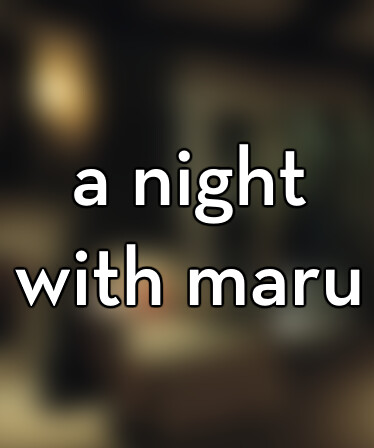 A Night With Maru