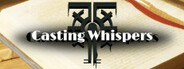 Casting Whispers