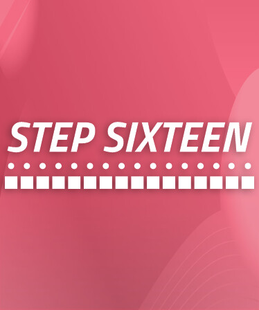 Step Sixteen