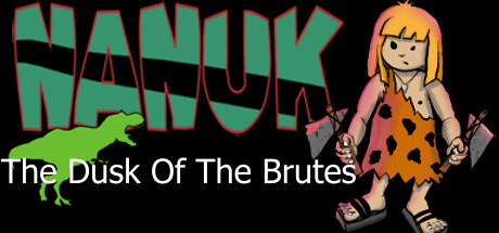 Nanuk - The dusk of the brutes banner image