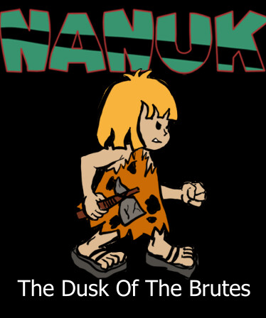 Nanuk - The dusk of the brutes
