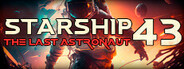 Starship 43 - The Last Astronaut VR