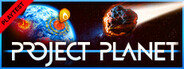 Project Planet - Earth vs Humanity Playtest