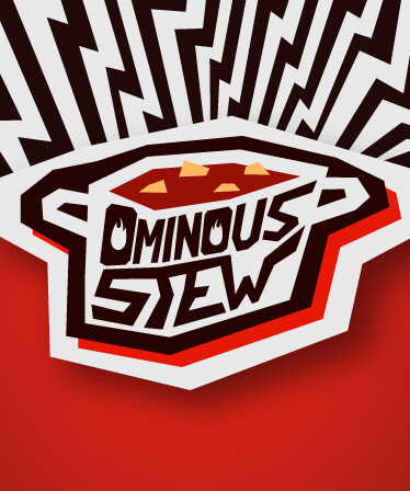 Ominous Stew