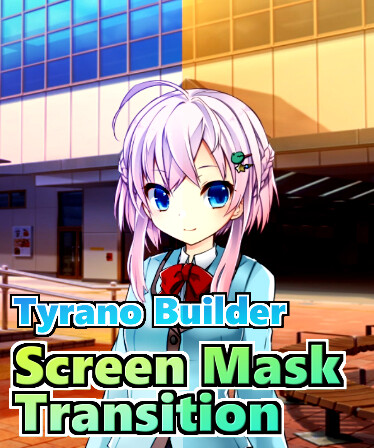 Tyrano Builder - Screen Mask Transition [Plugin]