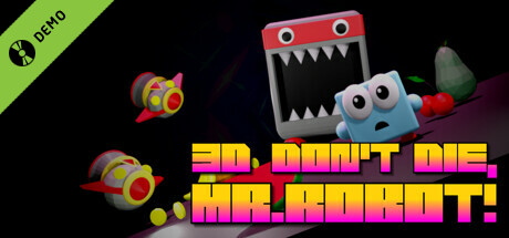 3D Don't Die Mr Robot Demo