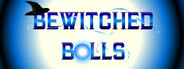 Bewitched Balls