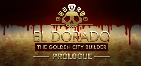 El Dorado: The Golden City Builder - Prologue Cover Image