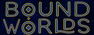 BoundWorlds
