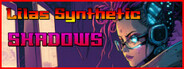 Lila's Synthetic Shadows
