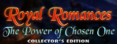 Royal Romances: The Power of Chosen One Collector's Edition