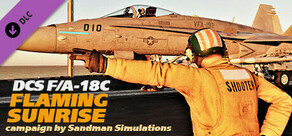 DCS: F/A-18C Flaming Sunrise Campaign by Sandman Simulations