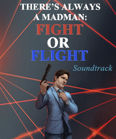 There's Always a Madman: Fight or Flight Soundtrack