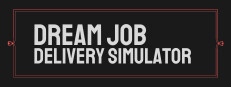 Dream Job : Delivery Simulator