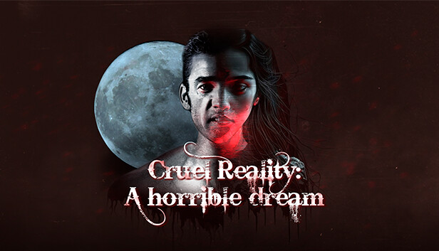 Cruel Reality: A horrible dream on Steam